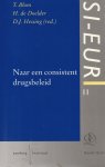 Blom, T., H. de Doelder, D.J. Hessing - Naar een consistent drugsbeleid - Bundel