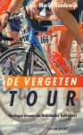 Randewijk, Marije - De Vergeten Tour (Vervlogen dromen van Nederlandse Tourrenners), 159 pag. paperback, gave staat