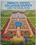 Schaap Dick en Berg Teun van den samenstellers. ill. Leenders Karel e.a. - Parken, tuinen en landschappen van Nederland
