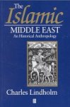 Charles Lindholm - The Islamic Middle East