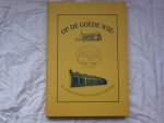 Bijman, SC - Op de goede weg 125 jaar katholiek onderwijs uithuizen