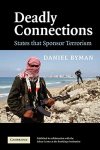 Byman, Daniel - Deadly Connections States That Sponsor Terrorism