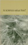 Hugh Lacey - Is Science Value Free?