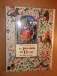 Cassagnes-Brouquet, Sophie - La passion du livre au Moyen Age