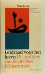 Wim Raven [Vert.] - Leidraad voor het leven - de tradities van de profeet Mohammed ingeleid, gekozen en uit het Arabisch vertaald