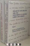 Helmut von Molke - Helmuth von Moltke, 1848-1916: Dokumente zu seinem Leben und Wirken. Band 1 und 2