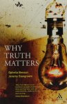 BENSON, O., STANGROOM, J. - Why truth matters.