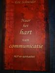 Schneider, Eric - Naar het hart van communicatie / NLP en spiritualiteit