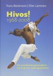 Frans Lammers Bieckmann, Ellen Lammers - Hivos! 1968-2008