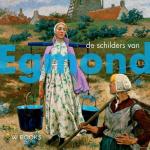 Berg, Peter J.H. van den - De schilders van Egmond