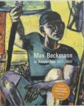 B. Von Bormann - Max Beckmann in Amsterdam, 1937-1947 B. Von Bormann - Max Beckmann in Amsterdam, 1937-1947