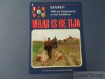 Coll. - Waar is de tijd : Kempen. 1000 jaar Kempenaren en hun handelaars. Deel 4. Coll. - Waar is de tijd : Kempen. 1000 jaar Kempenaren en hun handelaars. Deel 4.