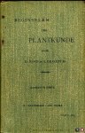 HORN, D. / GAST, S. de - Beginselen der plantkunde vooral ten dienste van Candidaat-Onderwijzers, H.B.S. met 3-j. C., Gymnasia en de onderste klassen van de H.B.S. met 5-j. C. Met 135 in den tekst gedrukte figuren.