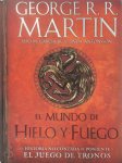 George R. R. Martin 241957 - El Mundo de Hielo y Fuego La Historia No Contada De Poniente Y El Juego De Tronos