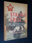 Plesahakov, Constantine - Stalin’s Folly, The Tragic First Ten Days of WOII on the Eastern Front