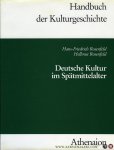 ROSENFELD, Hans-Friedrich und Hellmut - Deutsche Kultur im Spätmittelalter 1250-1500. Mit 181 Abbildungen und 2 Farbtafeln