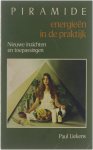 Paul Liekens, Madeleine Leus - Piramide-energieën in de praktijk : nieuwe inzichten en toepassingen