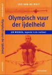 Ruit, Leo van de. - Olympisch Vuur der IJdelheid: Jan Wienese, legende in de roeiboot.