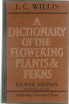 J  C Willis H K Airy Shaw - A dictionary of the flowering plants and ferns