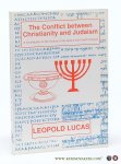 Lucas, Leopold. - The Conflict between Christianity and Judaism. A Contribution to the History of the Jews in the Fourth Century.
