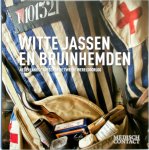 Redactie Medisch Contact - Witte jassen & Bruinhemden Nederlandse artsen in de Tweede Wereldoorlog - Geheel herziene uitgave