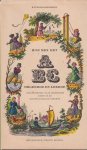 Tierie-Hogerzeil, E. - Hoe men het ABC begeerde en leerde. Met afbeeldingen meest in de oorspronkelijke kleuren naar de oude originelen Tierie-Hogerzeil, E. - Hoe men het ABC begeerde en leerde. Met afbeeldingen meest in de oorspronkelijke kleuren naar de oude originelen