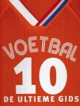 Martin Cloake Glenn Dakin - Voetbal 10 -De ultieme gids