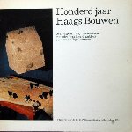 L.A. van Heijningen et al.. - Honderd jaar Haags bouwen.