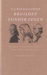 Wackie Eysten, P.A. - Bruiloft zonder zegen ; Drie opstellen over opera?s van Mozart, Mendelssohn en Richard Strauss