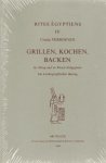 Ursula Verhoeven 160269 - Grillen, Kochen, Backen im Alltag und im Ritual Altäyptens Ein lexikographischer Beitrag