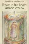 Penelope Washbourn, Diederike van Dorsten - Fasen in het leven van de vrouw