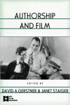 David A. Gerstner, Janet Staiger - Authorship and Film