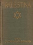 HAAN, Jacob Israël de - Palestina. Met portret van den schrijver en inleiding van Carry van Bruggen.