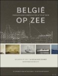 Van Coolput, Luc / Van Otterdyk, Flor - België op zee  verhalen rond schepen uit de 19e en 20ste eeuw