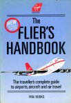 Gunston, Bill - The Flyers handboek , the travellers complete guide to airports, aircraft and air travel