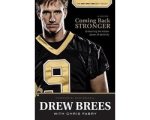 Drew Brees - Coming Back Stronger: Unleashing the Hidden Power of Adversity