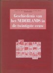 J. van der Horst, K. van der Horst - De geschiedenis van het Nederlands in de twintigste eeuw