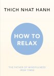 Thich Nhat Hanh - (1) How To Relax