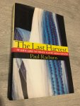Paul Raeburn - The last Harvest, the genetic gamble that threatens to destroy American Agriculture