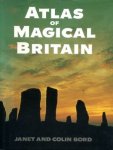 BORD, JANET/Bord, Colin - Atlas of Magical Britain