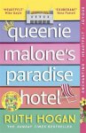 Ruth Hogan 151108 - Queenie Malone's Paradise Hotel the uplifting new novel from the author of The Keeper of Lost Things