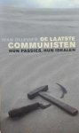 OLLEVIER Ivan - De laatste communisten. Hun passies, hun idealen