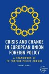 Nikki Ikani - European Politics- Crisis and Change in European Union Foreign Policy