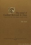 BERTRAND DE DEUX, CASSEE, H.C. - The missal of cardinal Bertrand de Deux. A study in 14th-century Bolognese miniature painting. Translated from the Dutch by M. Hoyle.