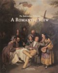 Peter Carpreau, Benno Tempel, Arnold Ligthart - A Romantic View The Rademakers Collection