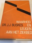 Buskes, dr. J.J. - Waarheid en leugen aan het ziekbed