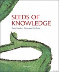 Michael Jakob ; Giulia Mercanti, translations : Barbara Fisher. - SEEDS OF KNOWLEDGE : Early Modern Illustrated Herbals