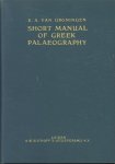Groningen, B.A. van - Short manual of Greek palaeography
