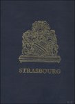 Ahnne, Paul. - Strasbourg, Cent quarante gravures et dessins anciens.