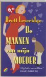Brett Leveridge - De mannen van mijn moeder